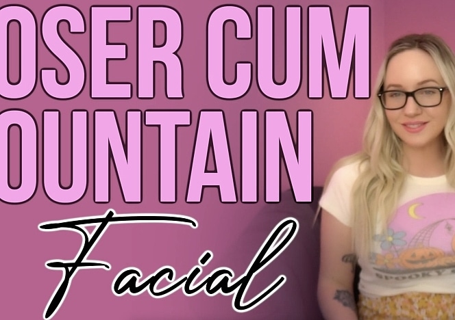 LoserCumFountainFacial